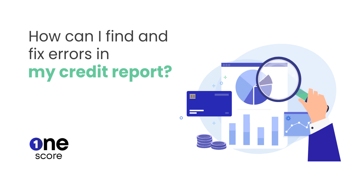 Common errors in credit report that you should look out for in 2022